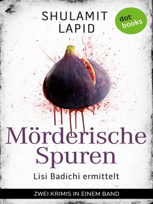 cover image of Mörderische Spuren--Lisi Badichi ermittelt